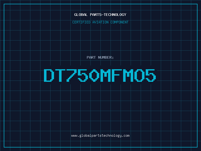 Aviation Part DT750MFMO5