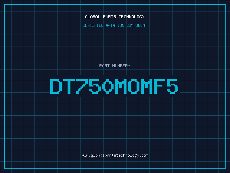 Aviation Part DT750MOMF5