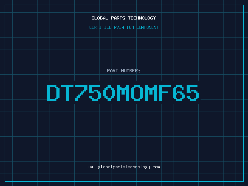 Aviation Part DT750MOMF65