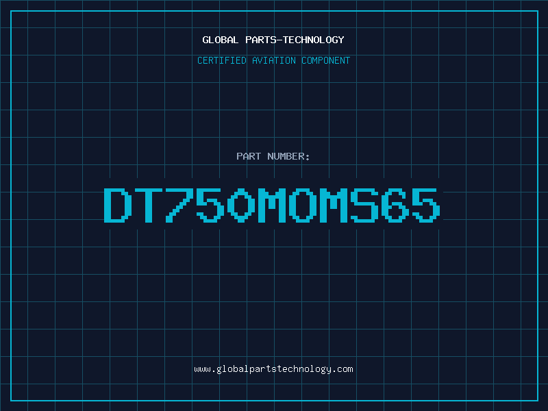 Aviation Part DT750MOMS65