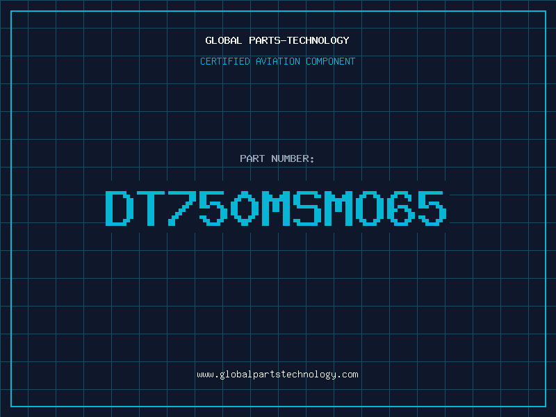 Aviation Part DT750MSMO65