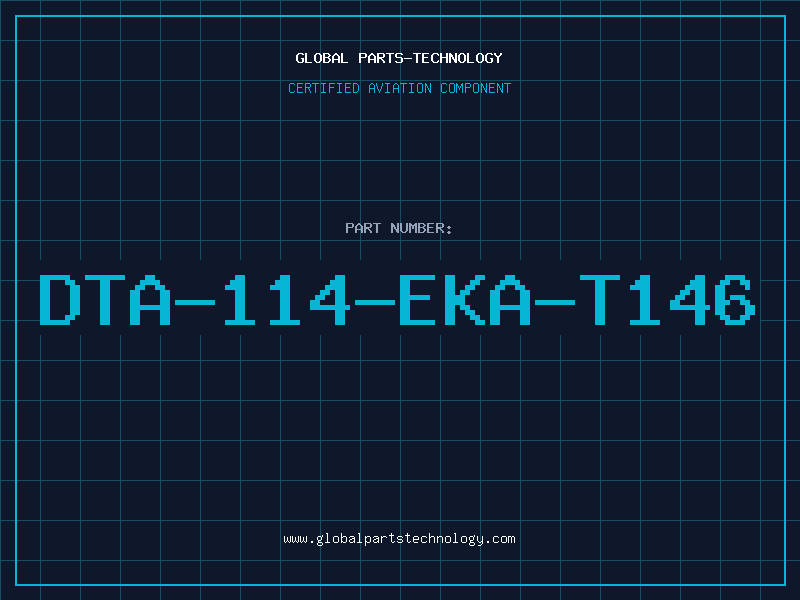 Aviation Part DTA-114-EKA-T146