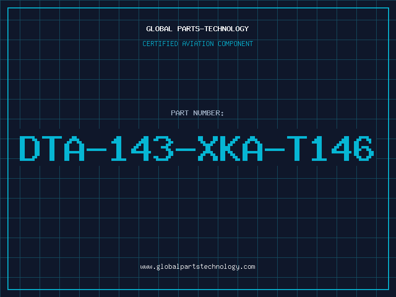 Aviation Part DTA-143-XKA-T146