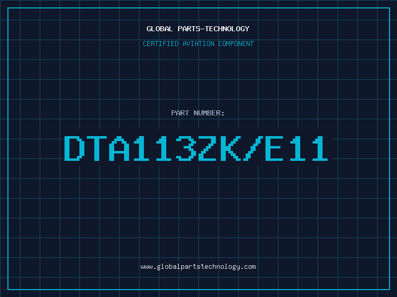 Aviation Part DTA113ZK/E11