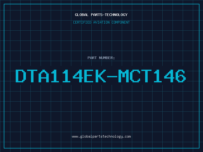 Aviation Part DTA114EK-MCT146
