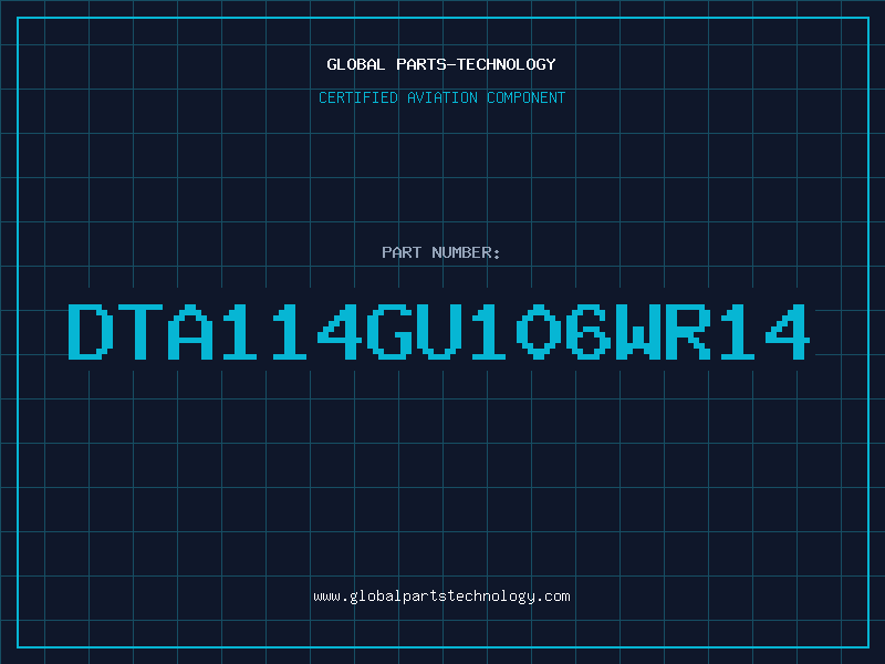 Aviation Part DTA114GU106WR14