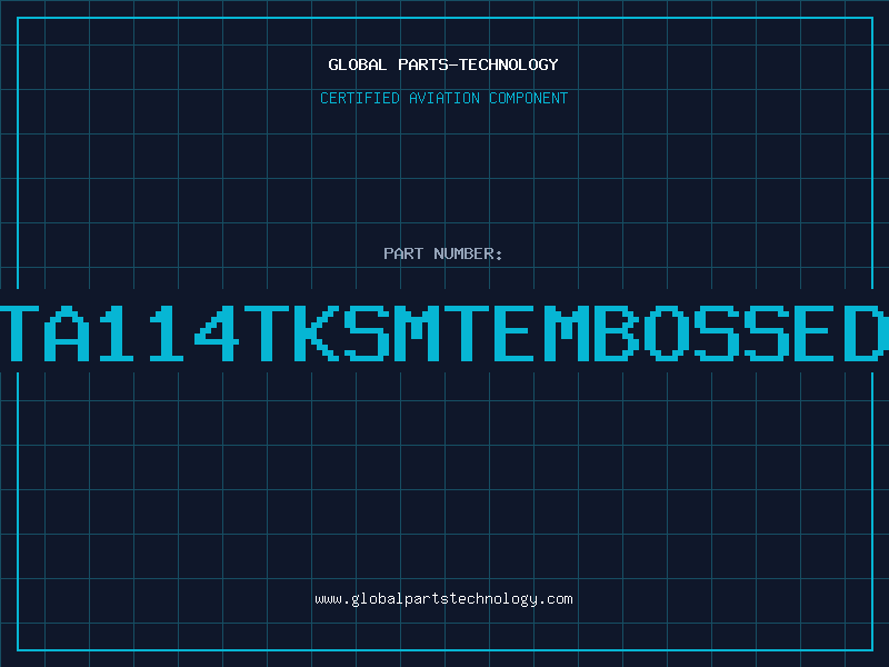 Aviation Part DTA114TKSMTEMBOSSEDR