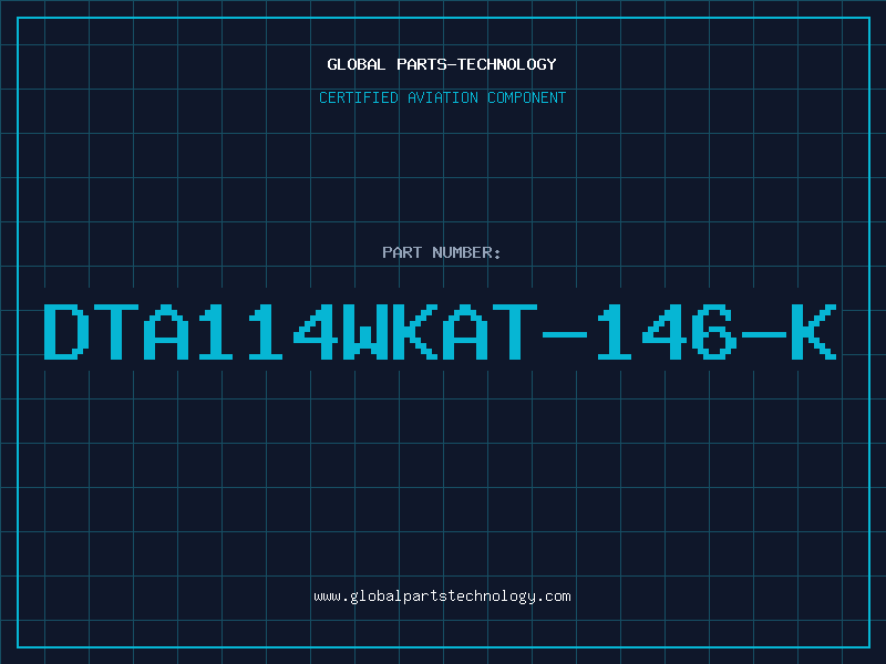 Aviation Part DTA114WKAT-146-K