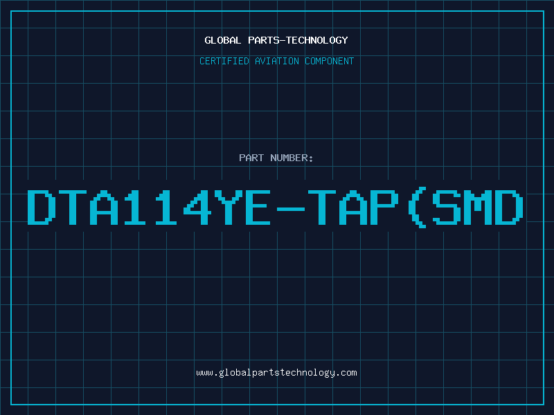 Aviation Part DTA114YE-TAP(SMD