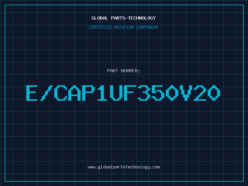 Aviation Part E/CAP1UF350V20