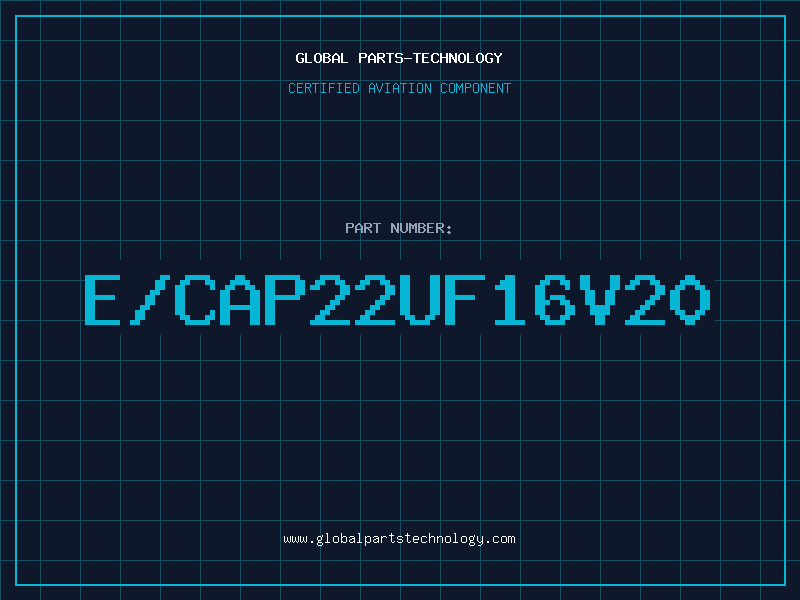 Aviation Part E/CAP22UF16V20