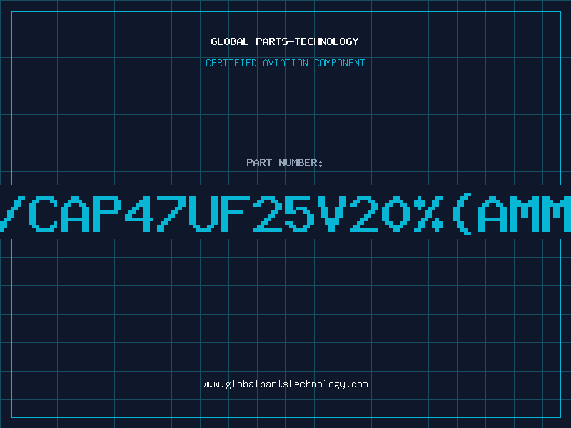 Aviation Part E/CAP47UF25V20%(AMMO