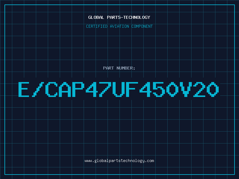 Aviation Part E/CAP47UF450V20