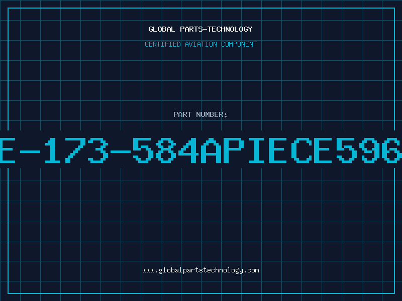Aviation Part E-173-584APIECE596