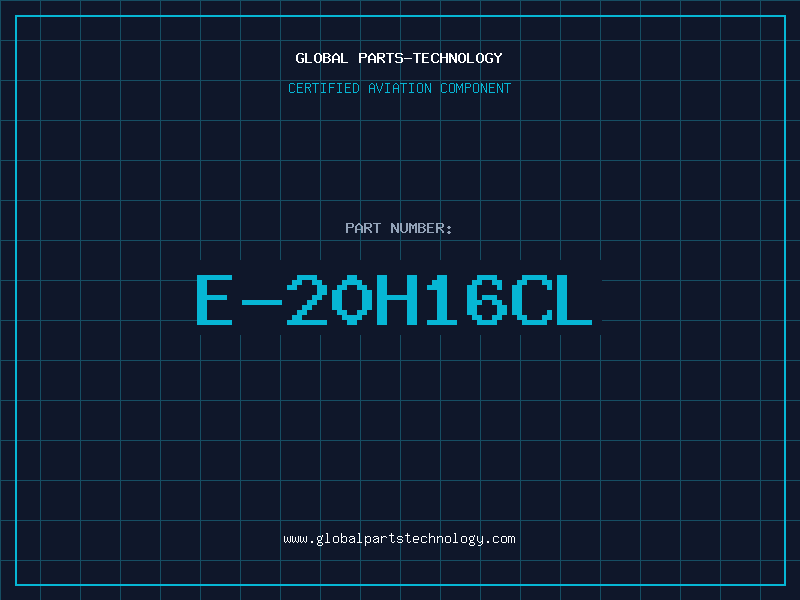 Aviation Part E-20H16CL