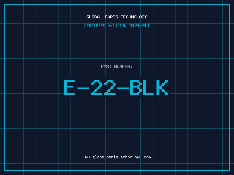 Aviation Part E-22-BLK