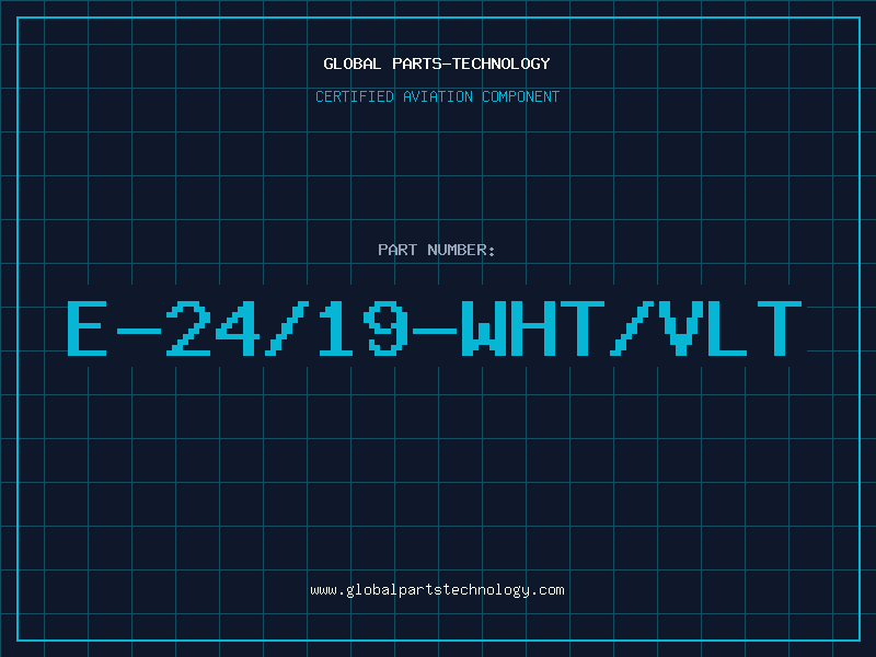 Aviation Part E-24/19-WHT/VLT