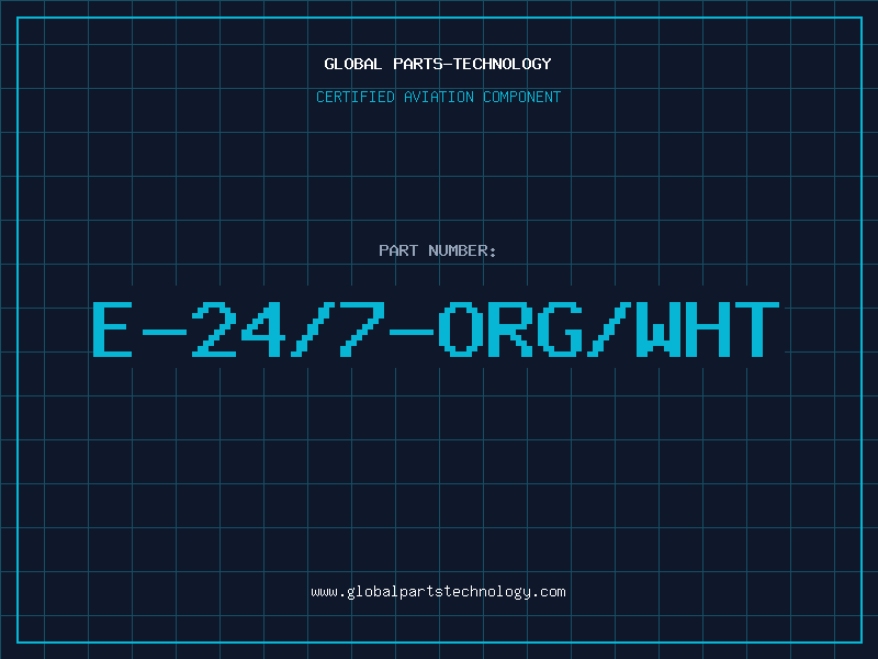 Aviation Part E-24/7-ORG/WHT