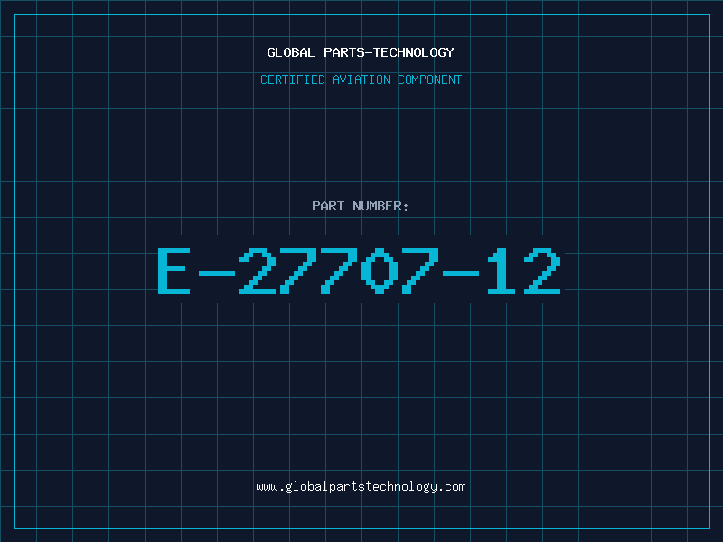 Aviation Part E-27707-12