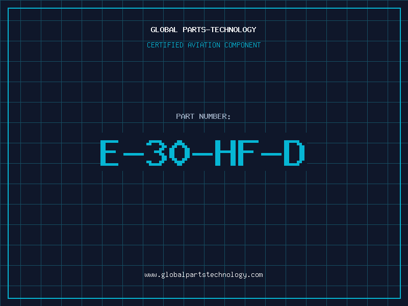 Aviation Part E-30-HF-D