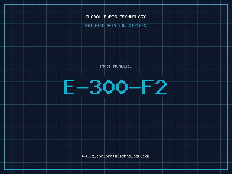 Aviation Part E-300-F2