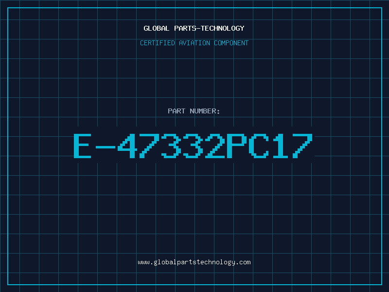 Aviation Part E-47332PC17