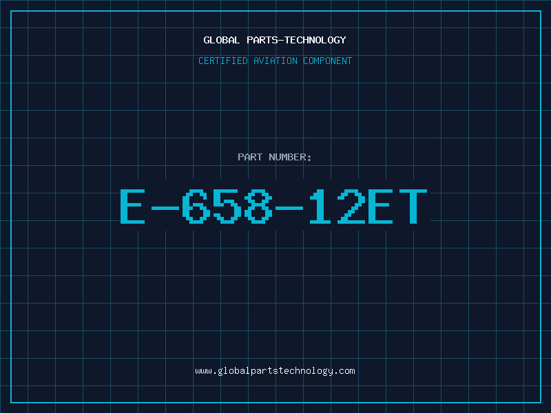 Aviation Part E-658-12ET