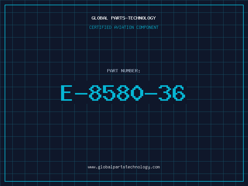 Aviation Part E-8580-36