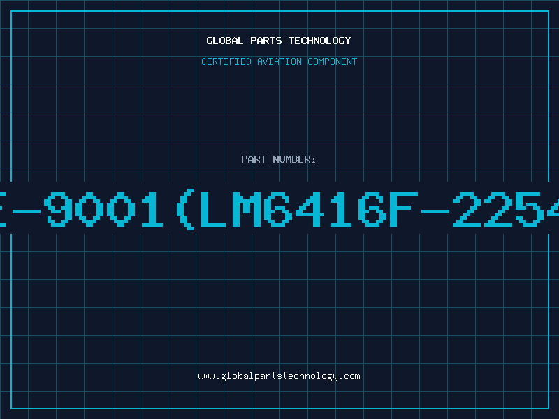 Aviation Part E-9001(LM6416F-2254