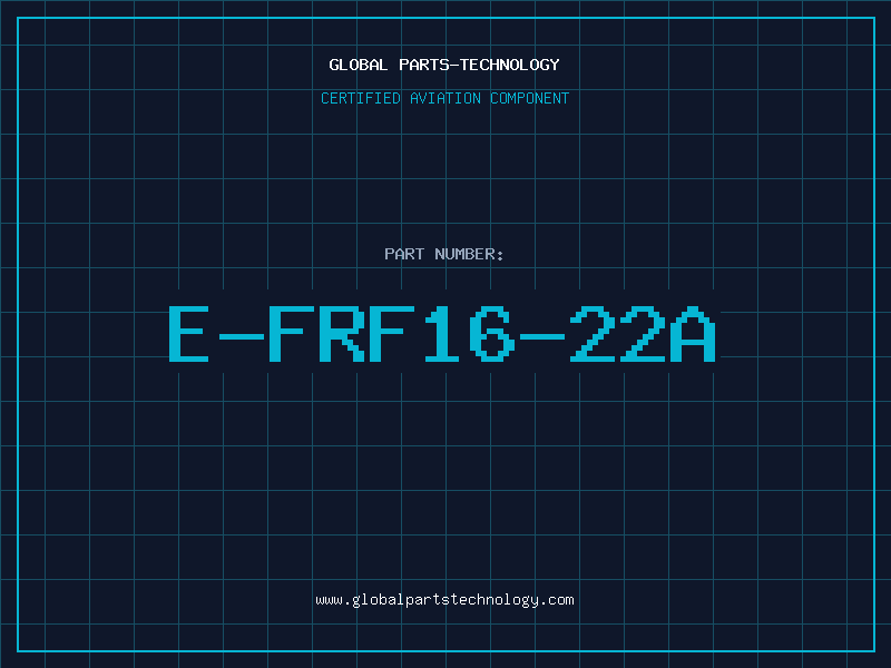 Aviation Part E-FRF16-22A