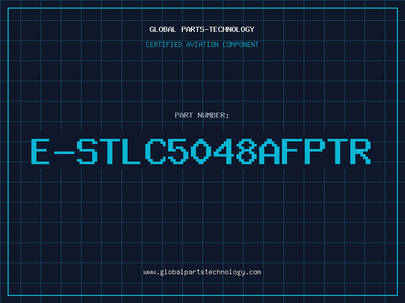 Aviation Part E-STLC5048AFPTR