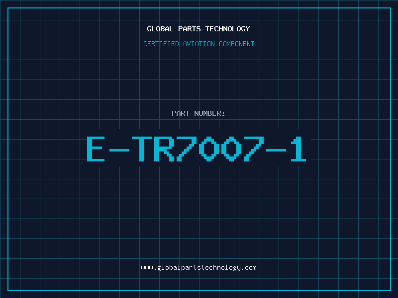 Aviation Part E-TR7007-1