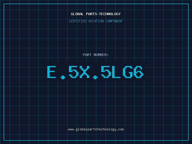 Aviation Part E.5X.5LG6
