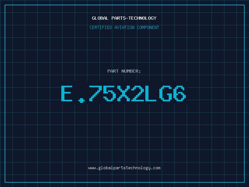 Aviation Part E.75X2LG6
