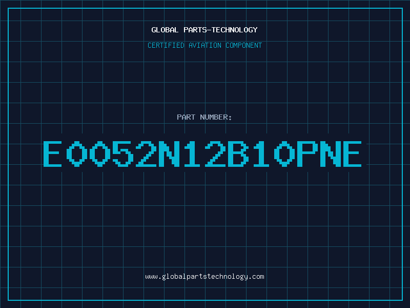 Aviation Part E0052N12B10PNE