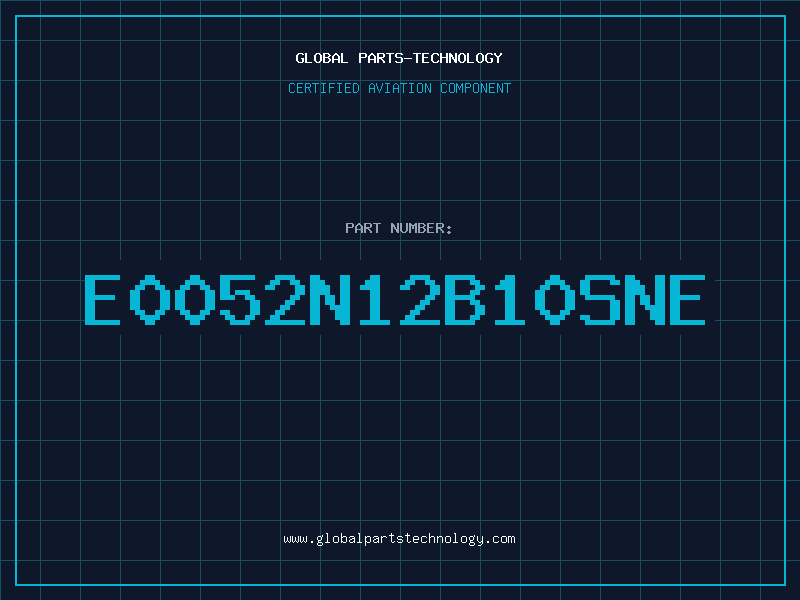 Aviation Part E0052N12B10SNE