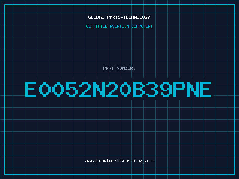 Aviation Part E0052N20B39PNE