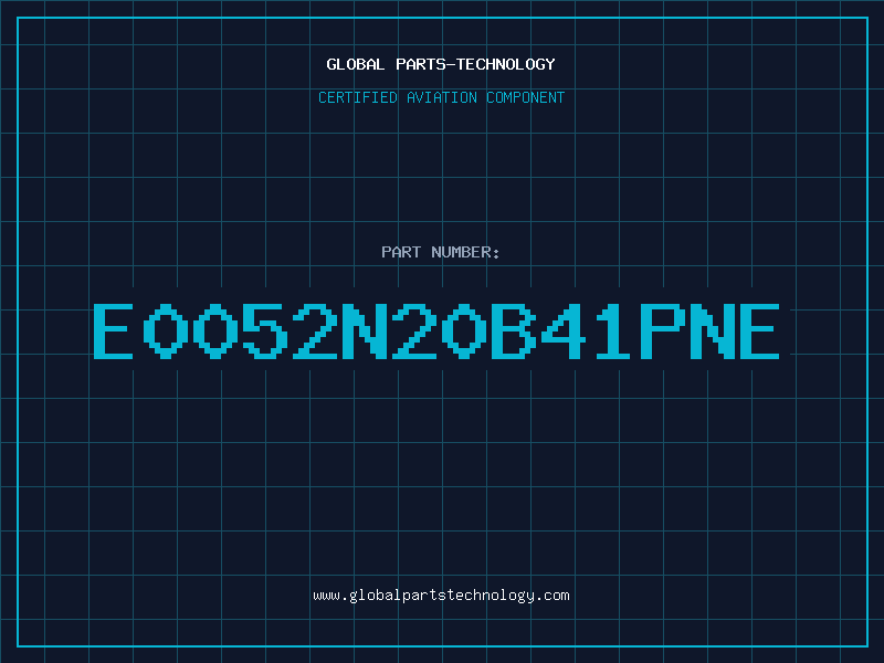 Aviation Part E0052N20B41PNE