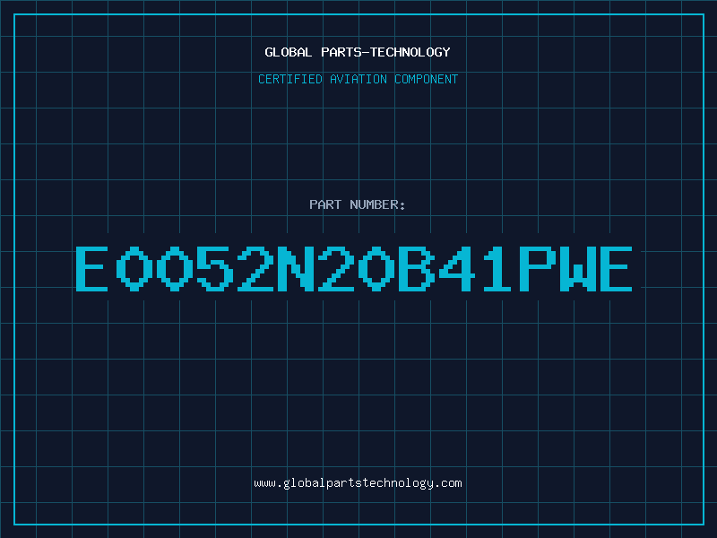 Aviation Part E0052N20B41PWE