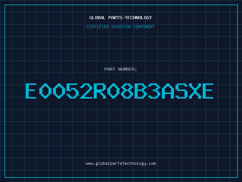 Aviation Part E0052R08B3ASXE
