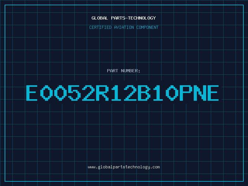 Aviation Part E0052R12B10PNE