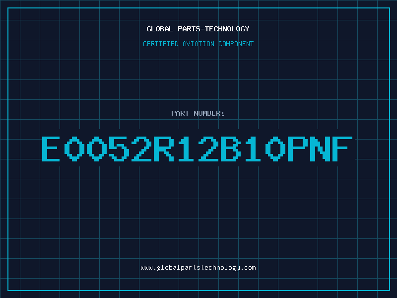 Aviation Part E0052R12B10PNF