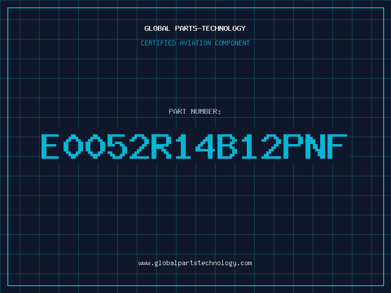 Aviation Part E0052R14B12PNF