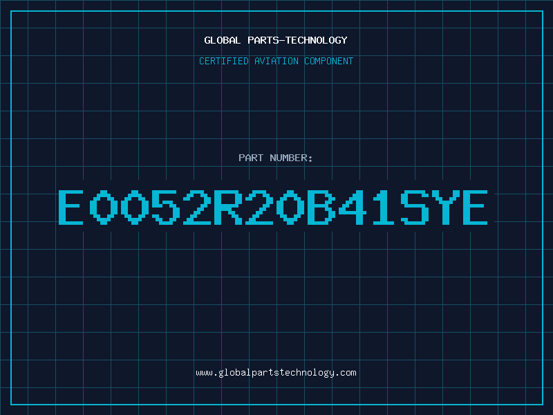 Aviation Part E0052R20B41SYE
