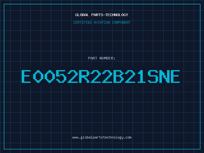 Aviation Part E0052R22B21SNE