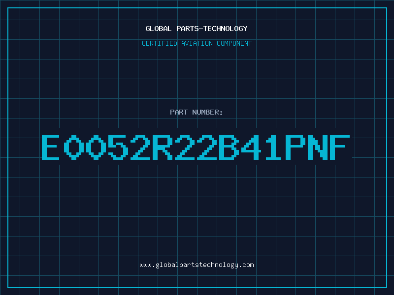 Aviation Part E0052R22B41PNF