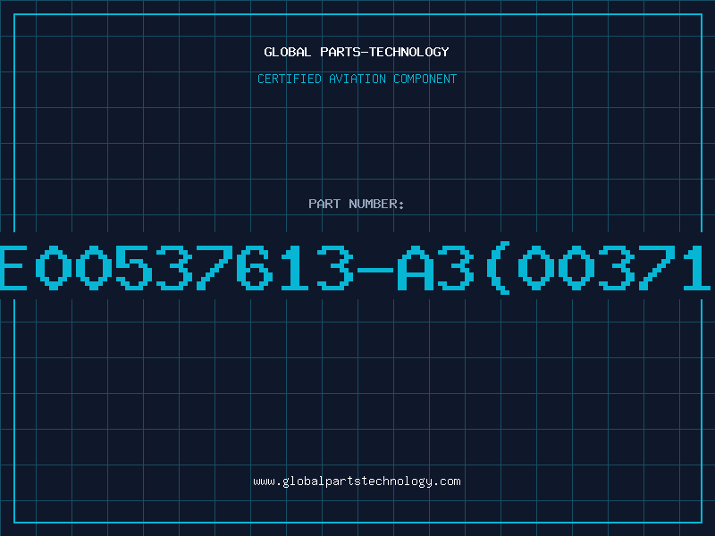 Aviation Part E00537613-A3(00371