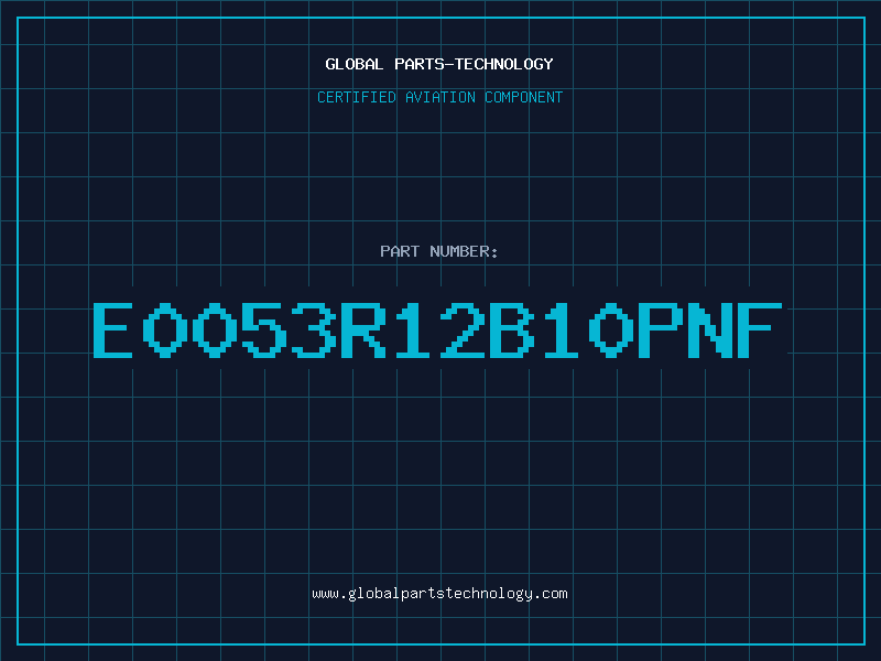 Aviation Part E0053R12B10PNF