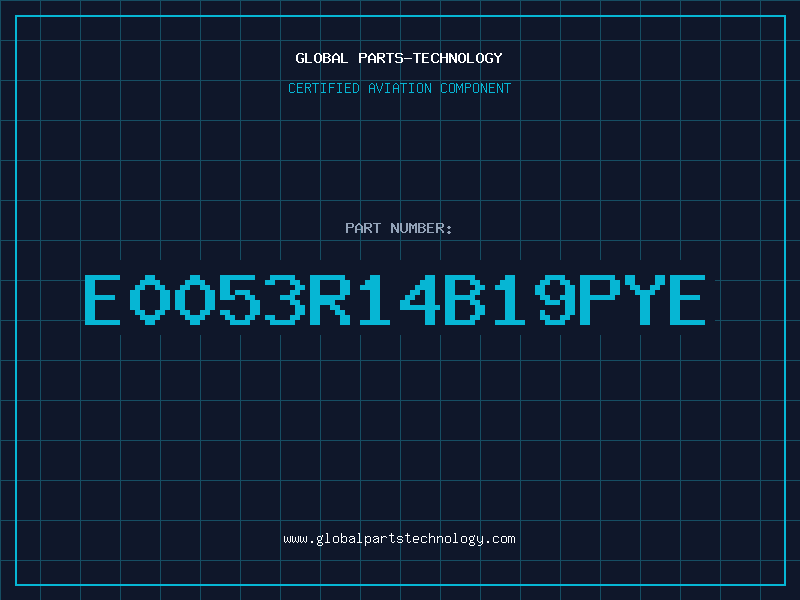 Aviation Part E0053R14B19PYE