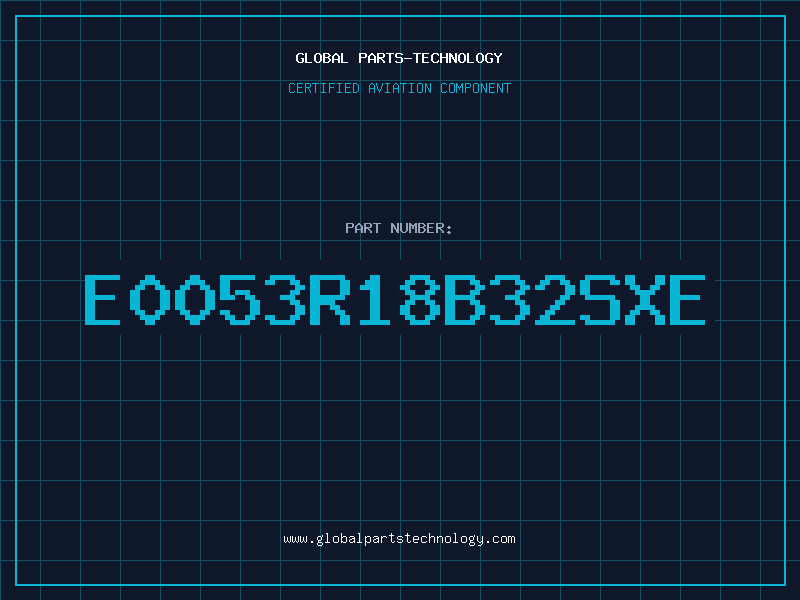 Aviation Part E0053R18B32SXE